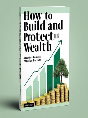 cover image of 🔥How to Build and Protect Your Wealth